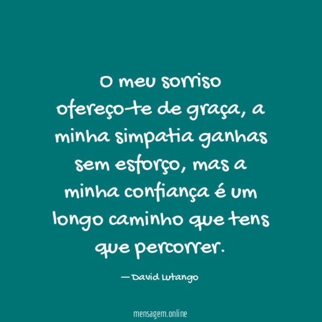 O meu sorriso ofereço-te de graça
