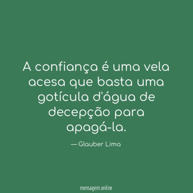 A confiança é uma vela acesa que basta