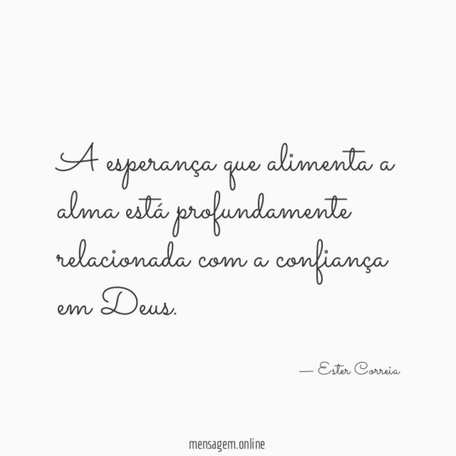 A esperança que alimenta a alma está profundamente