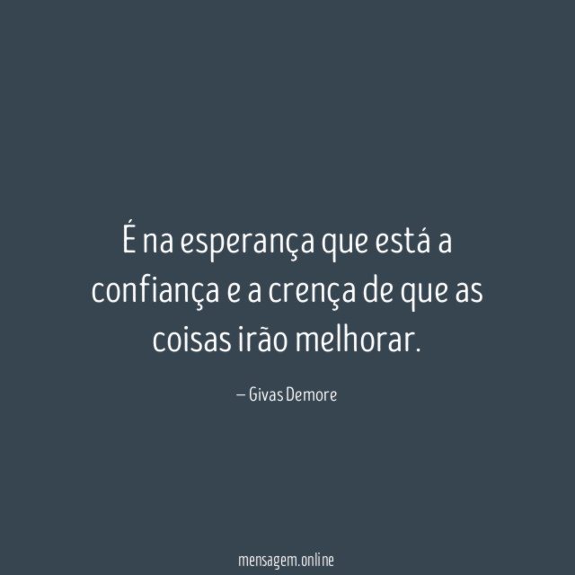 É na esperança que está a confiança