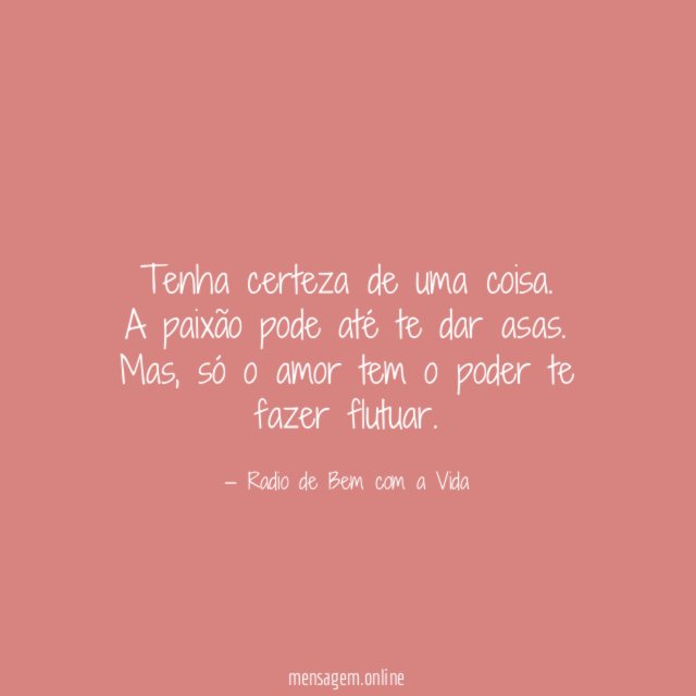 Tenha certeza de uma coisa