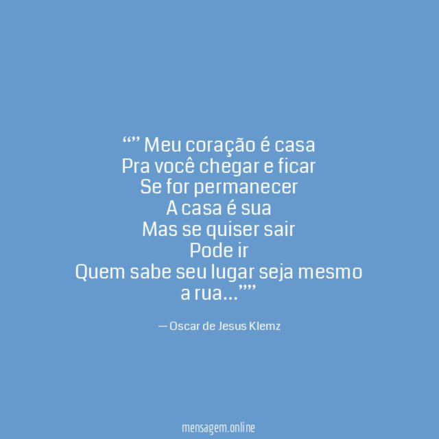 ” Meu coração é casa Pra você chegar