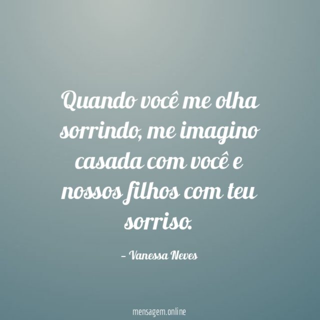 Quando você me olha sorrindo