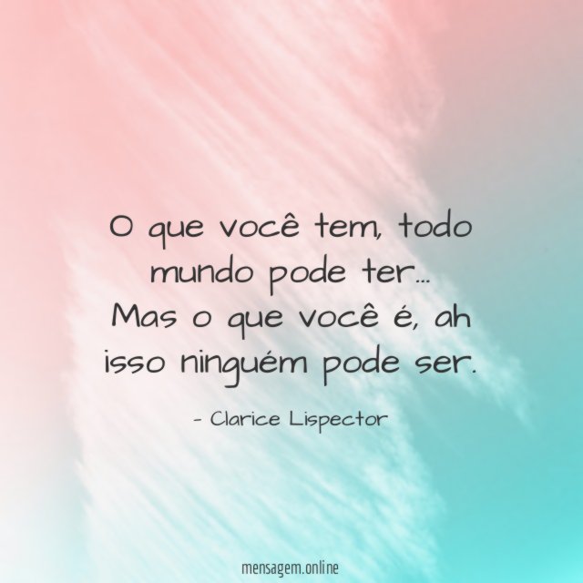 O que você tem