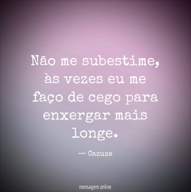 Não me subestime