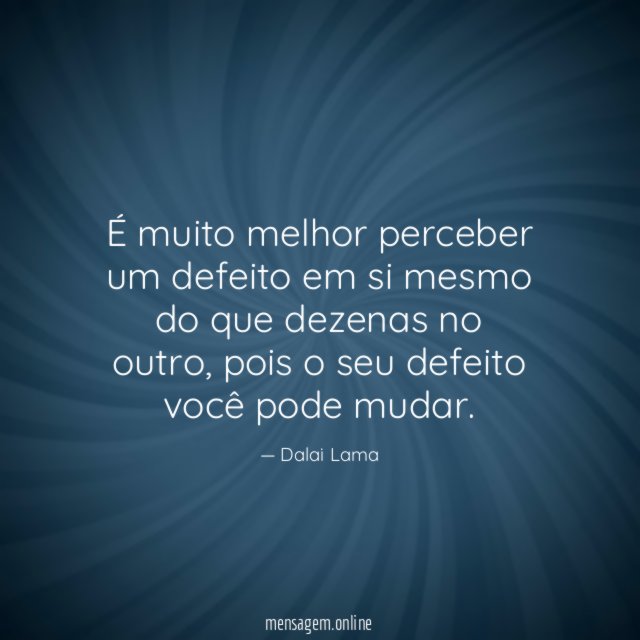 É muito melhor perceber um defeito em si