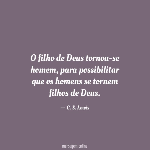 O filho de Deus tornou-se homem