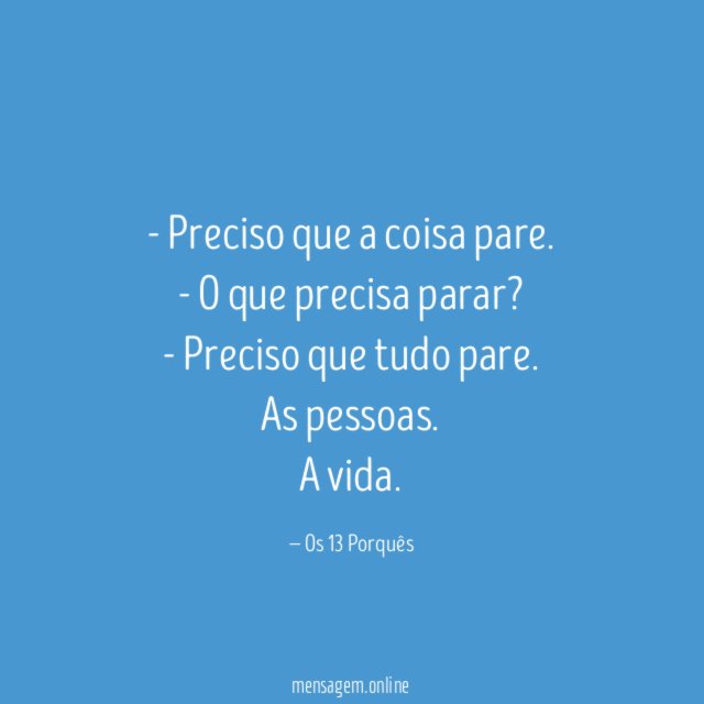 Preciso que a coisa pare