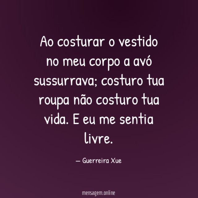 Ao costurar o vestido no meu corpo a avó sussurrava