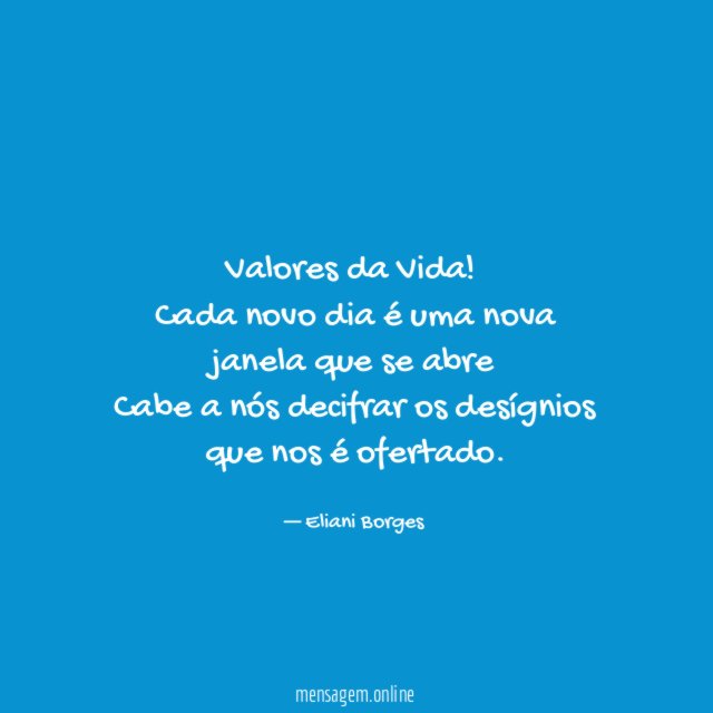 Valores da Vida!