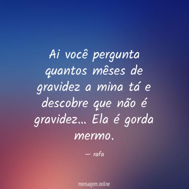 Ai você pergunta quantos mêses de gravidez a