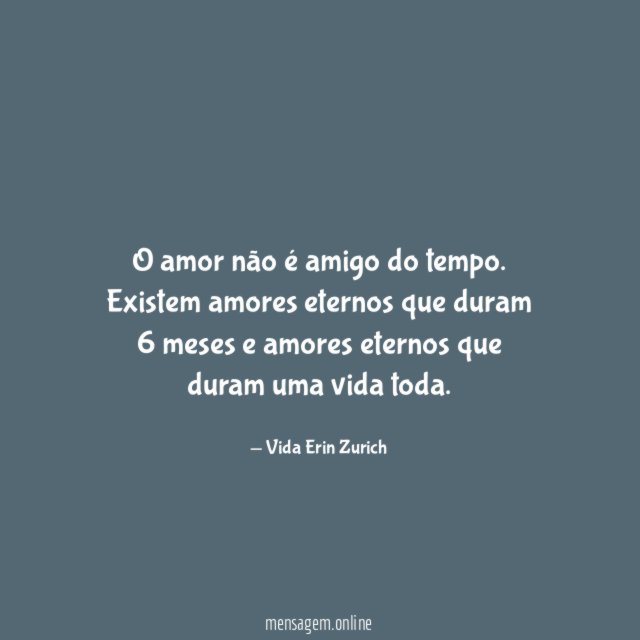 O amor não é amigo do tempo