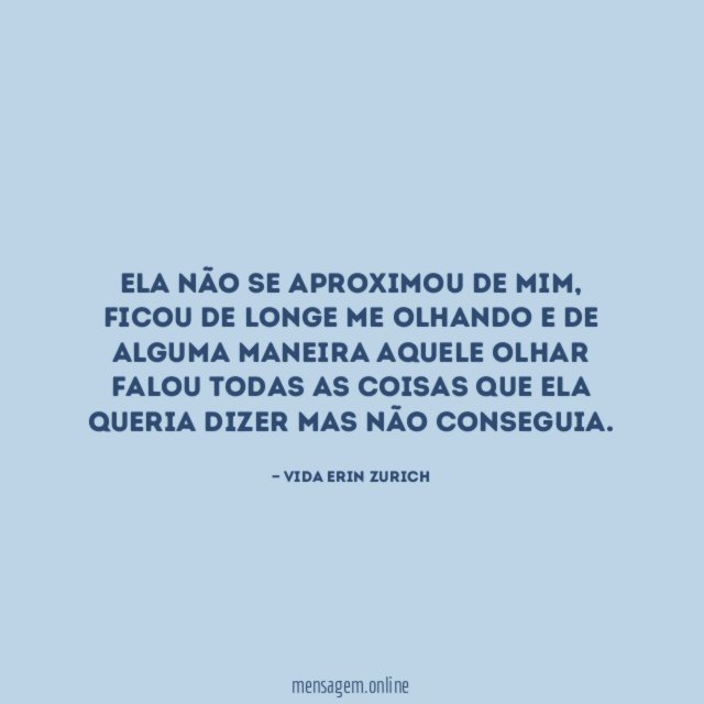 Ela não se aproximou de mim