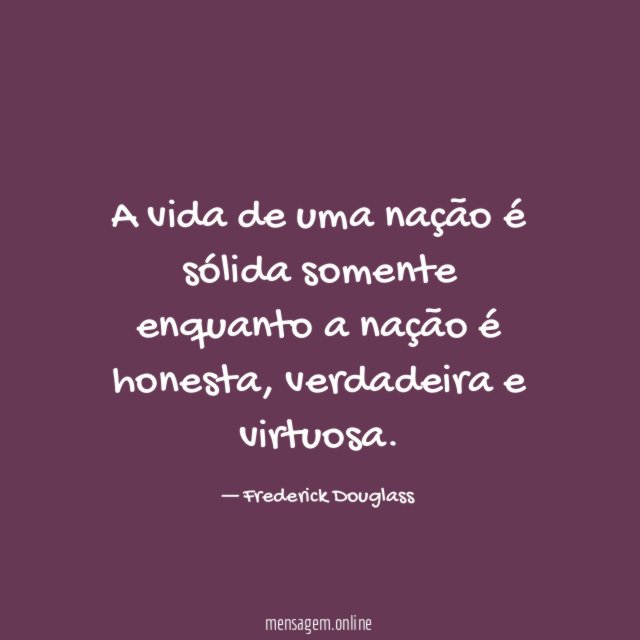 A vida de uma nação é sólida somente