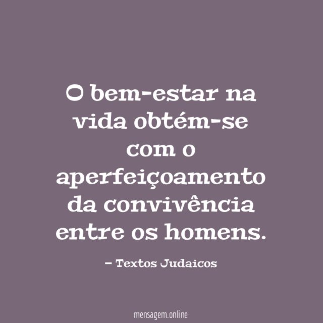 O bem-estar na vida obtém-se com o aperfeiçoamento