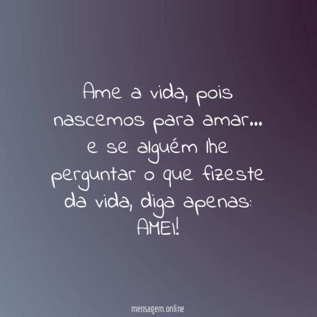 Ame a vida