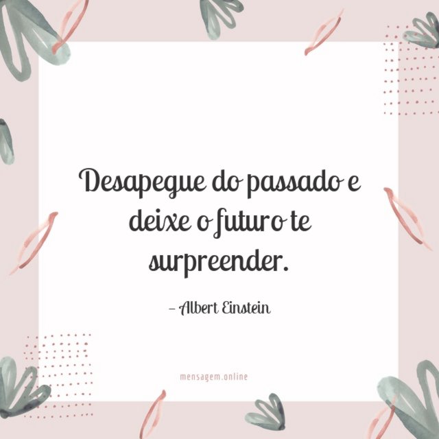 Desapegue do passado e deixe o futuro te surpreender