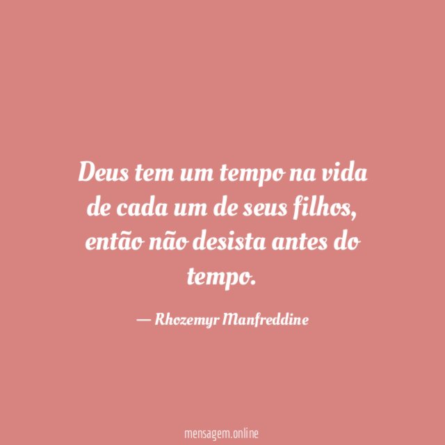 Deus tem um tempo na vida de cada um de seus filhos