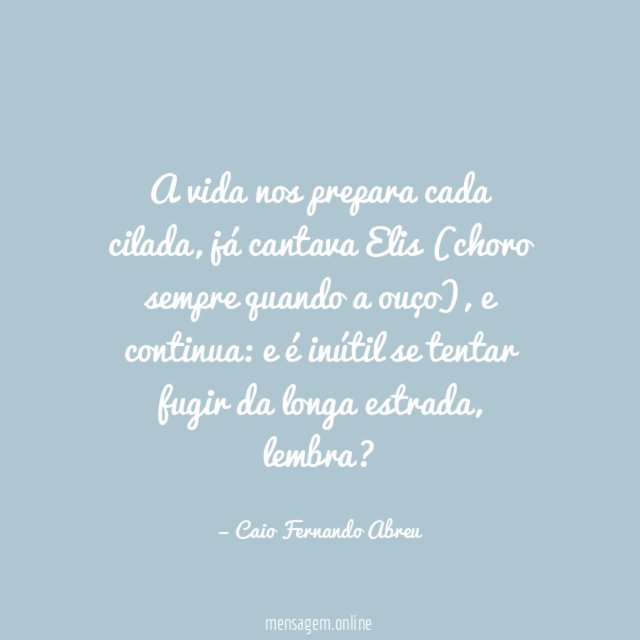 A vida nos prepara cada cilada