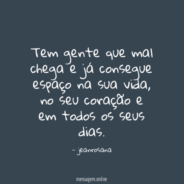 Tem gente que mal chega e já consegue
