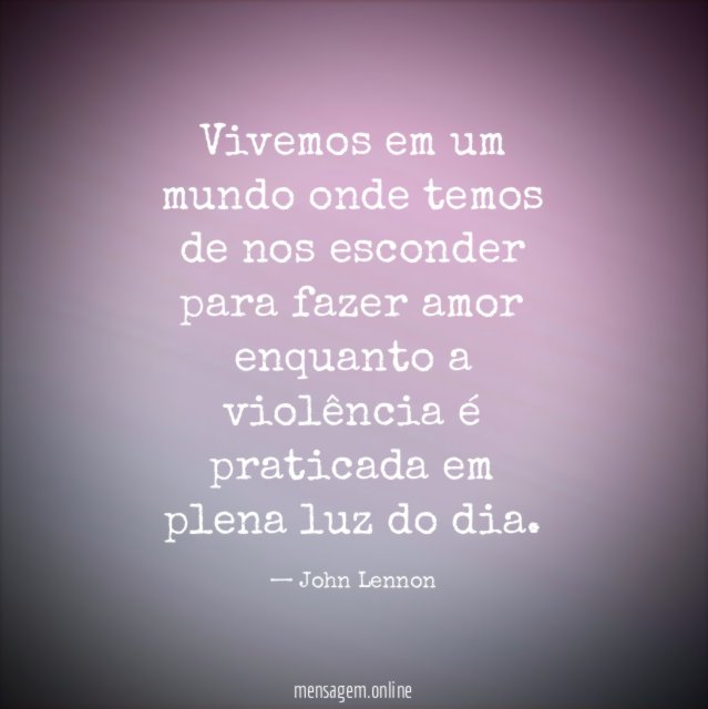 Vivemos em um mundo onde temos de nos