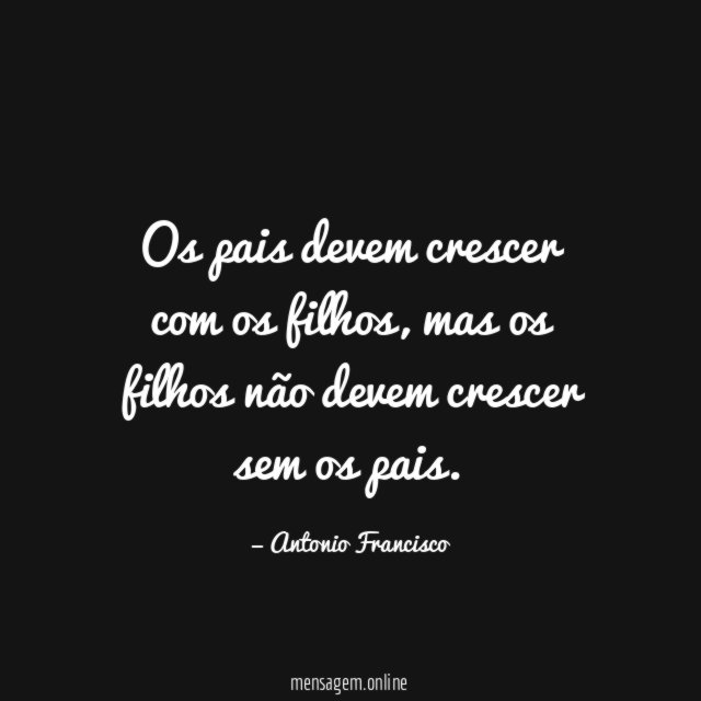 Os pais devem crescer com os filhos