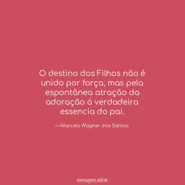 O destino dos Filhos não é unido por força