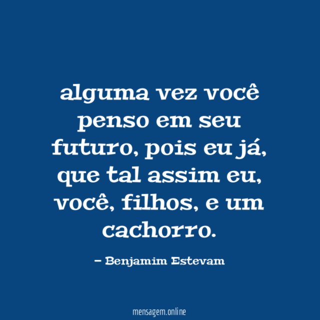 alguma vez você penso em seu futuro