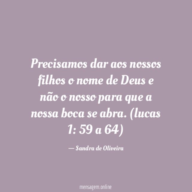 Precisamos dar aos nossos filhos o nome de