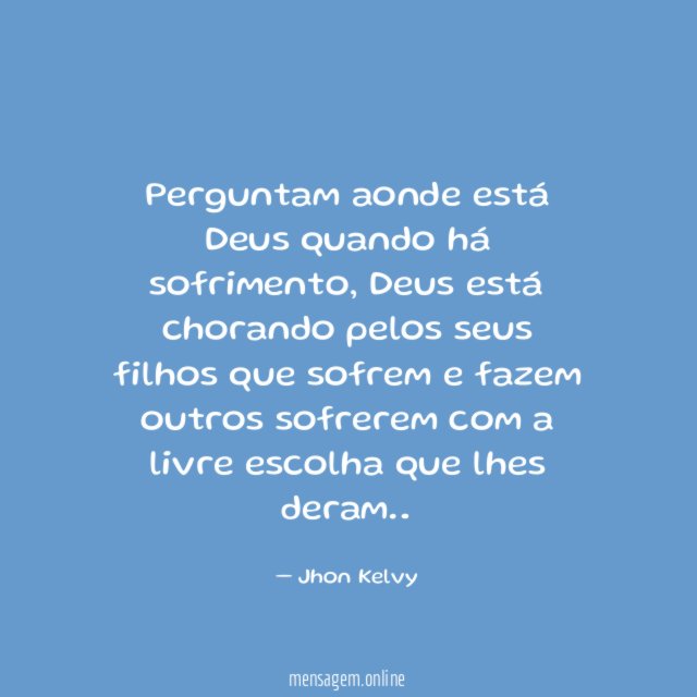 Perguntam aonde está Deus quando há sofrimento