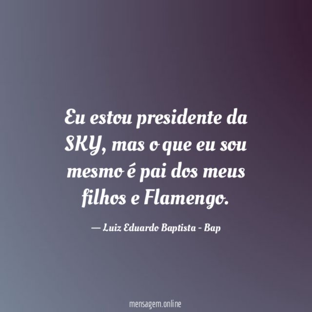 Eu estou presidente da SKY