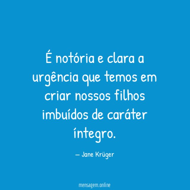 É notória e clara a urgência que temos