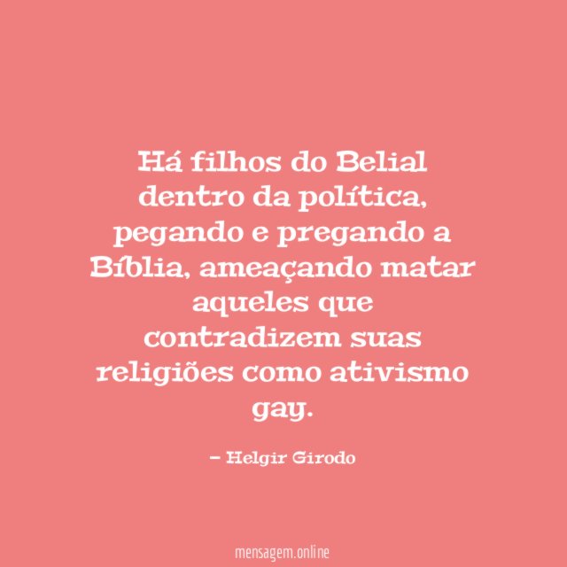 Há filhos do Belial dentro da política