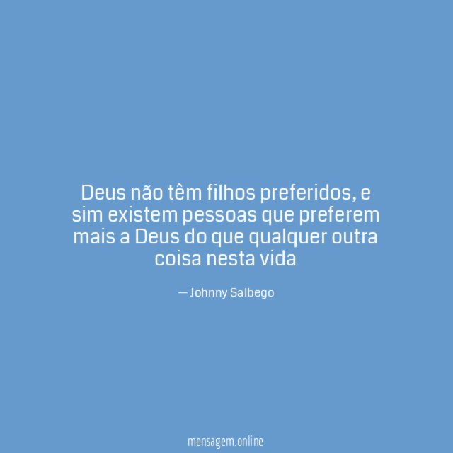 Deus não têm filhos preferidos