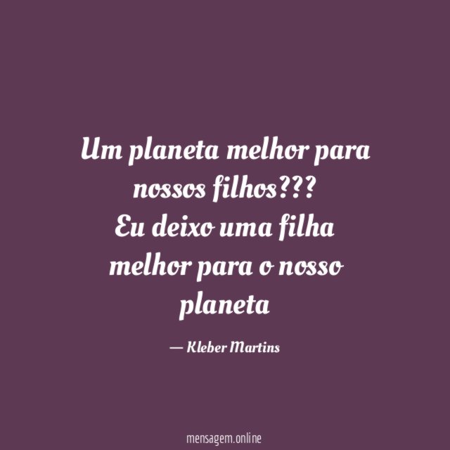 Um planeta melhor para nossos filhos