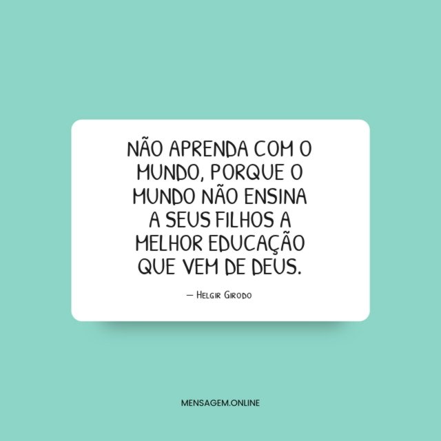 Não aprenda com o mundo
