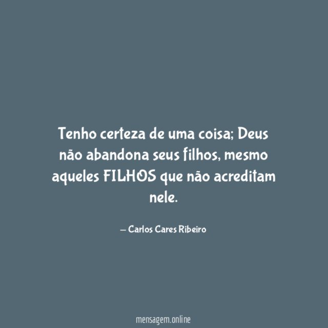 Tenho certeza de uma coisa