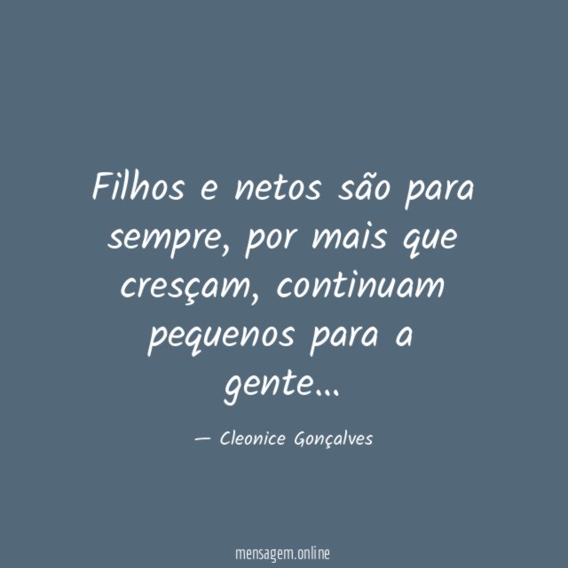 Filhos e netos são para sempre