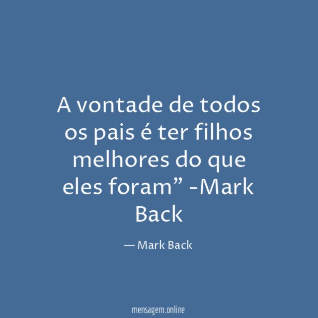A vontade de todos os pais é ter