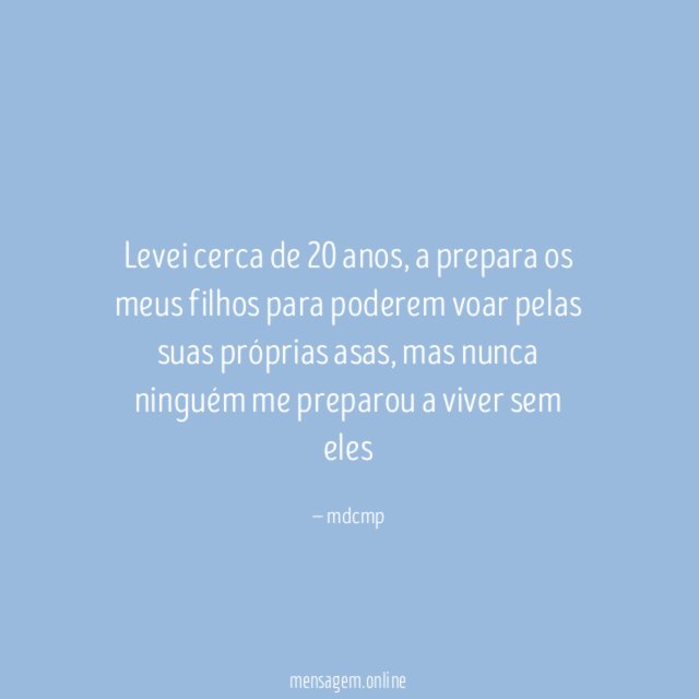 Levei cerca de 20 anos