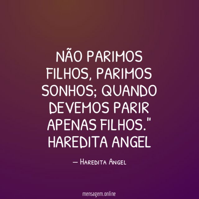 Não parimos filhos