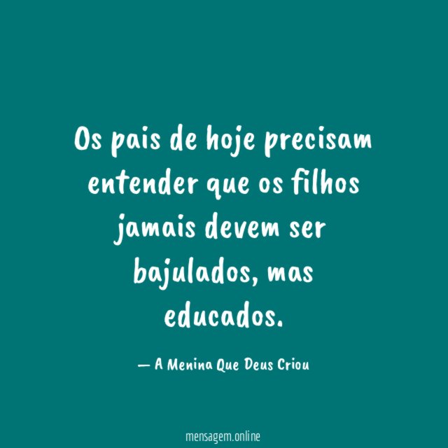 Os pais de hoje precisam entender que os