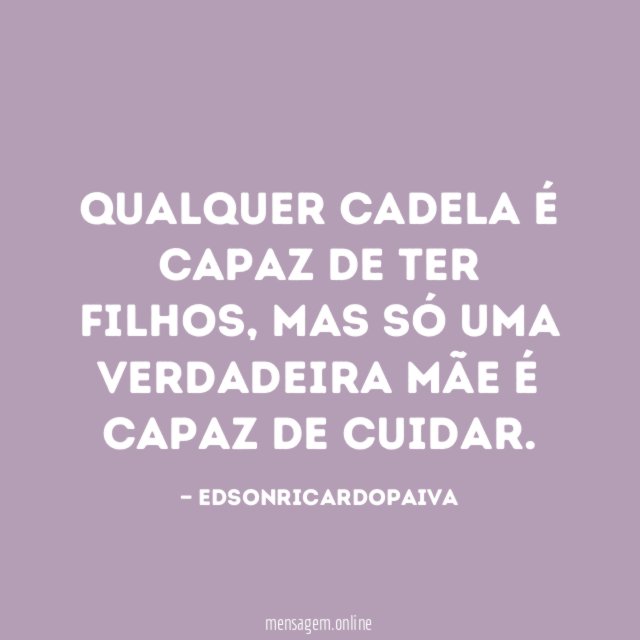QUALQUER CADELA É CAPAZ DE TER FILHOS