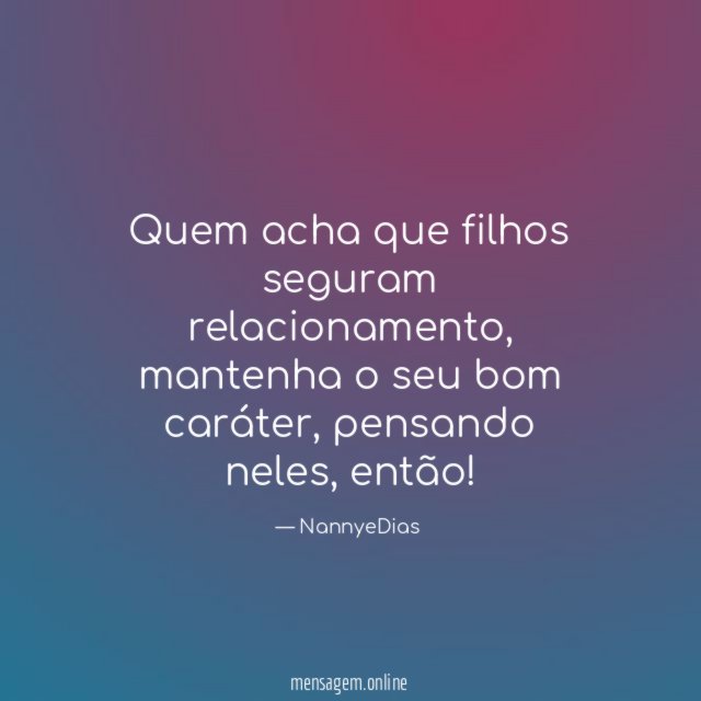 Quem acha que filhos seguram relacionamento