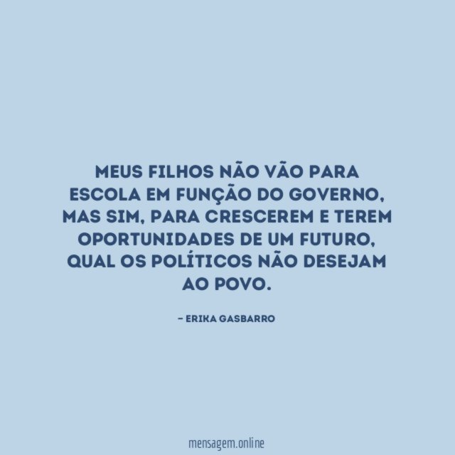 Meus filhos não vão para escola em função
