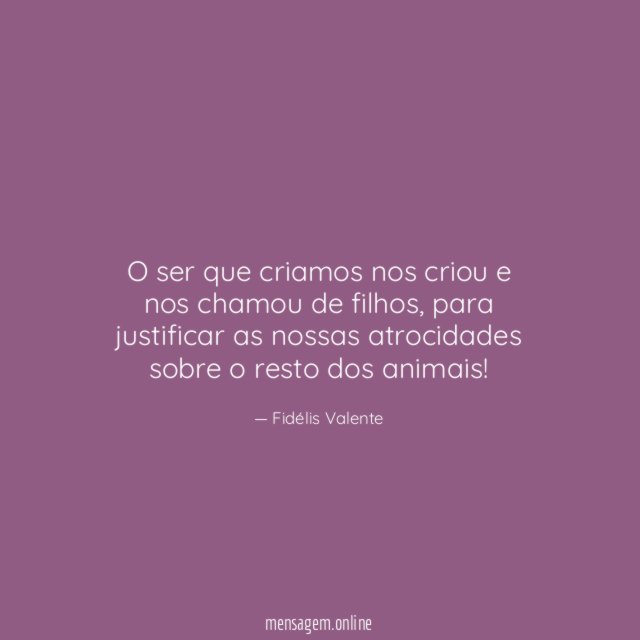 O ser que criamos nos criou e nos chamou de filhos