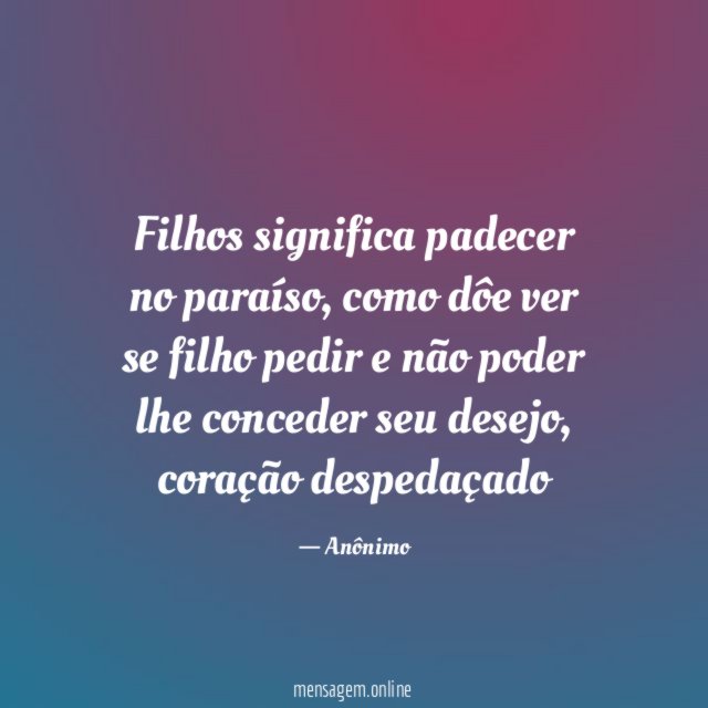 Filhos significa padecer no paraíso