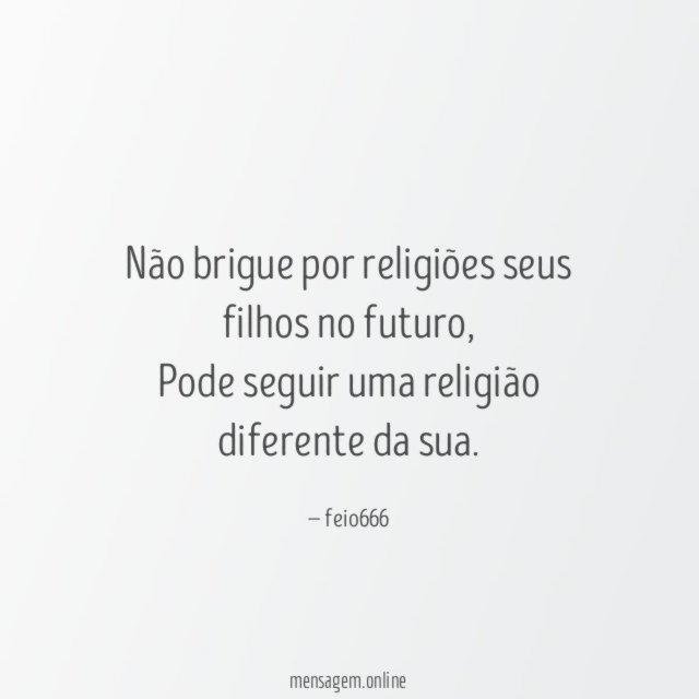 Não brigue por religiões seus filhos no futuro