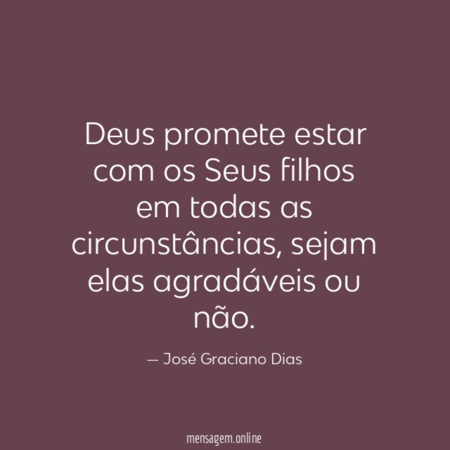 Deus promete estar com os Seus filhos em todas as circunstâncias