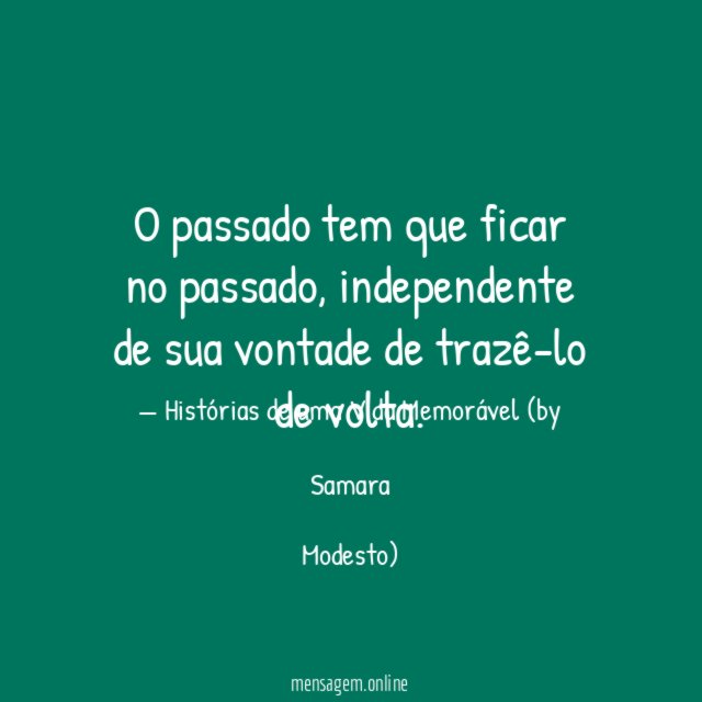 O passado tem que ficar no passado